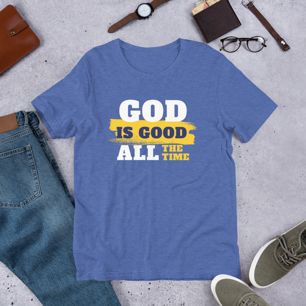 God Is Good Unisex t-shirt